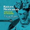 Serenatas De Desamor (Raices Mexicanas Vol. 13)