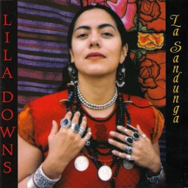 Resultado de imagen para (1999) La Sandunga LILA DOWNS