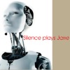 Silence Plays Jarre