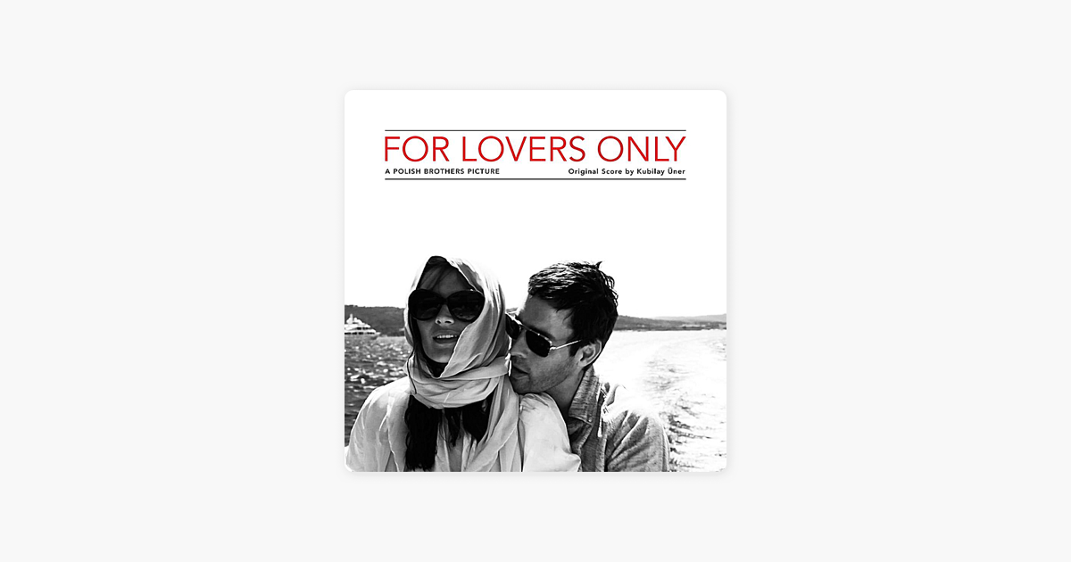 kubilay uner for lovers only
