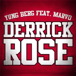 Derrick Rose (Dirty) (feat. Marvo) - Single - Yung Berg Derrick Rose (Dirty) (feat. Marvo) - Single - Yung Berg
