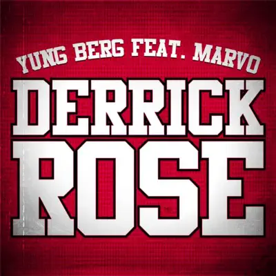 Derrick Rose (Dirty) (feat. Marvo) - Single - Yung Berg
