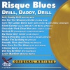 Risque Blues - Drill Daddy Drill, 2009