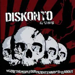 We Are the People Our Parents Warned Us About by Diskonto album reviews, ratings, credits