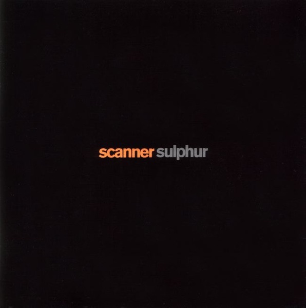 Sulphur (Re-Mastered) - Scanner