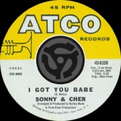 Sonny & Cher - I Got You Babe - Single Version