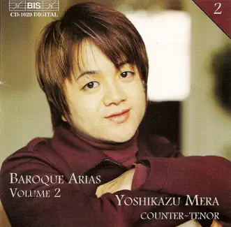 Handel - Buxtehude - Bach, J.S.: Baroque Arias, Volume 2 by Yoshikazu Mera, Masaaki Suzuki, Bach Collegium Japan, Midori Suzuki, John Elwes, Gerd Turk, Stephan Schreckenberger, Makoto Sakurada, Yoshitaka Ogasawara & Ingrid Schmithüsen album reviews, ratings, credits