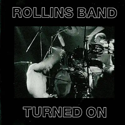 Turned On - Rollins Band