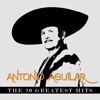 Antonio Aguilar - The 20 Greatest Hits