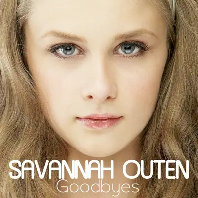 Goodbyes - Single - Savannah Outen