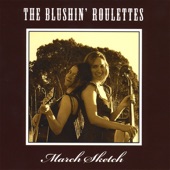 The Blushin' Roulettes - Big Ol' Moon