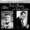 Jazz Legends: Duke Ellington and Stan Kenton, 2011