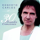 Roberto Carlos: 30 Grandes Canciones artwork