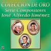 Coleccion de Oro Serie Compositores Jose Alfredo Jimenez