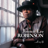 Jimmie Lee Robinson - All My Life