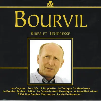 Bourvil, rires et tendresse - Bourvil