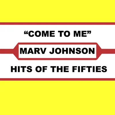 Come to Me - Marv Johnson