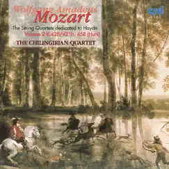 Mozart: The String Quartets Dedicated to Haydn - Nos. 16 & 17, Volume 2 by Chilingirian Quartet album reviews, ratings, credits