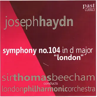 Haydn: Symphony No. 104 by London Philharmonic Orchestra & Sir Thomas Beecham album reviews, ratings, credits