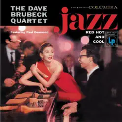 Jazz: Red, Hot and Cool - The Dave Brubeck Quartet Jazz: Red, Hot and Cool - The Dave Brubeck Quartet
