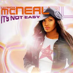 It's Not Easy - Single - Lutricia McNeal It's Not Easy - Single - Lutricia McNeal