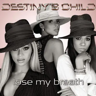Lose My Breath (Remix 2 Pack) - Single - Destiny's Child