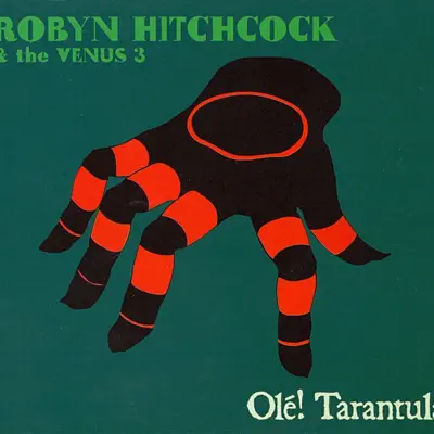 Ole! Tarantula - Robyn Hitchcock