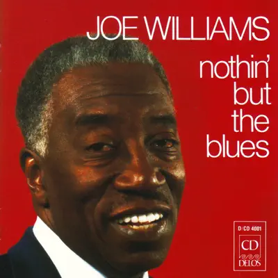 Nothin' But the Blues - Joe Williams Nothin' But the Blues - Joe Williams