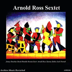 Arnold Ross Sextet - Ronnie Scott Arnold Ross Sextet - Ronnie Scott