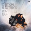 D'amore e tormenti
