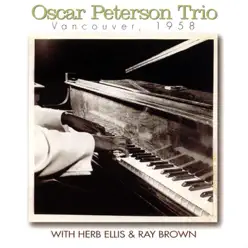 Vancouver, 1958 - Oscar Peterson Trio Vancouver, 1958 - Oscar Peterson Trio