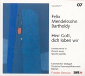 Mendelssohn, Felix: Church Music, Vol. 9 - Herr Gott, Dich Loben Wir - Kommt, Lasst Uns Anbeten artwork