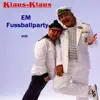 Stream & download EM-Fussballparty mit Klaus & Klaus - EP