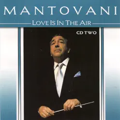 Love Is In the Air - Mantovani Love Is In the Air - Mantovani
