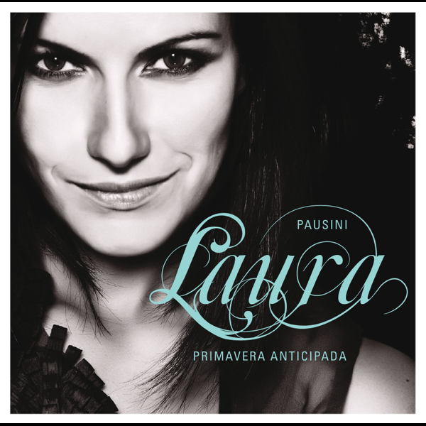 listen, Primavera Anticipada, Laura Pausini, music, singles, songs, Pop in ...