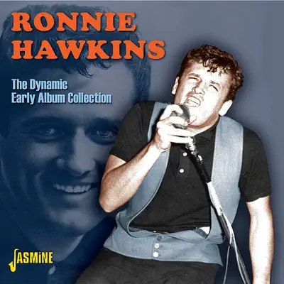 The Dynamic Early Album Collection - Ronnie Hawkins