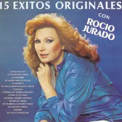 15 Exitos Originales con Rocío Jurado - Rocío Jurado