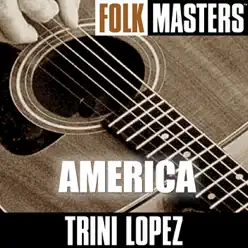 Folk Masters: America - Trini Lopez Folk Masters: America - Trini Lopez