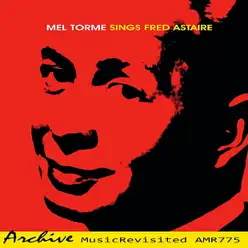 Sings Fred Astaire - Mel Tormé Sings Fred Astaire - Mel Tormé