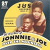 The Very Best of Johnnie & Joe - Over the Mountain, Across the Sea