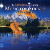 The Ultimate Most Relaxing Music for Strings In the Universe artwork