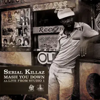 Mash You Down / Live from Studio 1 by Serial Killaz album reviews, ratings, credits