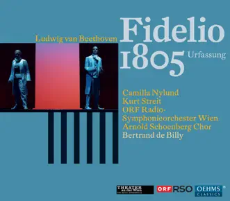 Beethoven: Fidelio by Peter Rose, Martin Schwab, Brigitte Geller, Bertrand De Billy, Kurt Streit, ORF Radio Symphony Orchestra Vienna, Dietmar Kerschbaum, Gerd Grochowski, Thomas Ebenstein, Camilla Nylund, Arnold Schoenberg Choir, Ralf Lukas & Markus Raab album reviews, ratings, credits