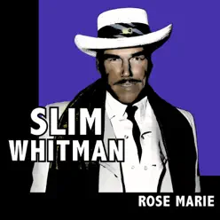 Rose Marie - Slim Whitman