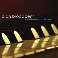 アラン・ブロードベント - You and the Night and the Music