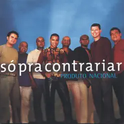 Produto Nacional - Só Pra Contrariar