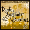 Rumba Ventilador Barcelona (The Best Rumba from Barcelona), 2010