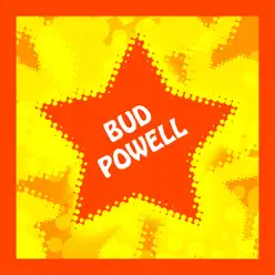 Bud Powell - Bud Powell Bud Powell - Bud Powell
