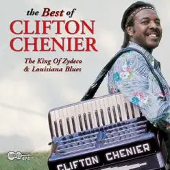 The Best of Clifton Chenier - Clifton Chenier The Best of Clifton Chenier - Clifton Chenier