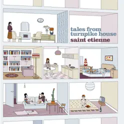 Tales from Turnpike House - Saint Etienne